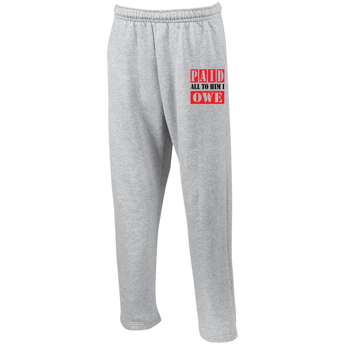 PAID ALL TO HIM I OWE Sweatpants